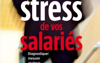 Évitez le stress de vos salariés